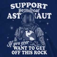 Steun uw lokale astronauten-T-shirt